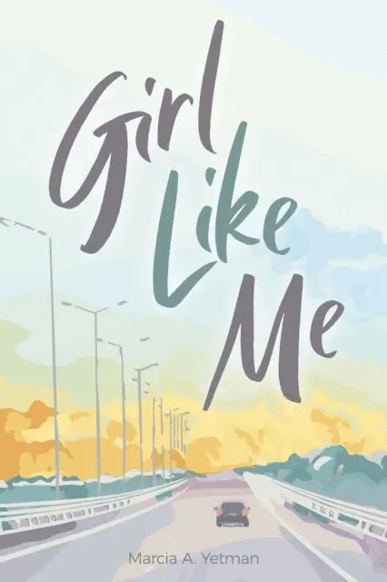 Marcia A. Yetman - Girl Like Me, E-bok. Tillgänglighet: Lägg i varukorg