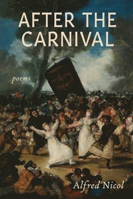 Alfred Nicol - After the Carnival, Häftad. Tillgänglighet: Lägg i varukorg