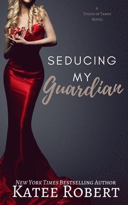 Katee Robert - Seducing My Guardian, Häftad