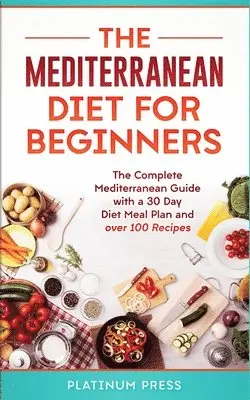 Platinum Press - Mediterranean Diet for Beginners, Häftad. Tillgänglighet: Tillfälligt slut