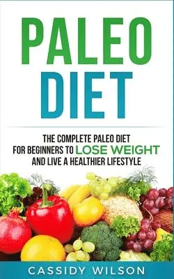 Cassidy Wilson - Paleo Diet, Häftad. Tillgänglighet: Tillfälligt slut
