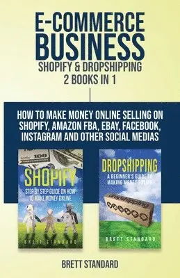 Brett Standard - E-Commerce Business - Shopify & Dropshipping, Häftad. Tillgänglighet: Lägg i varukorg