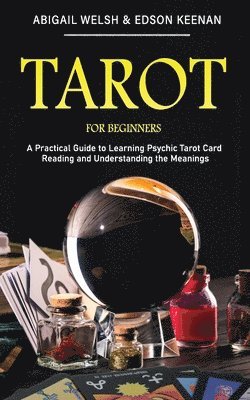 Abigail Welsh, Edson Keenan - Tarot for Beginners, Häftad. Tillgänglighet: Lägg i varukorg