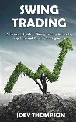 Joey Thompson - Swing Trading, Häftad. Tillgänglighet: Lägg i varukorg