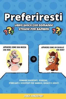 Jake Jokester - Preferiresti libro gioco con domande strane per bambini, Häftad