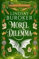 Lindsay Buroker - Morel Dilemma, Häftad