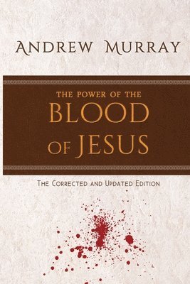 Andrew Murray - Power of the Blood of Jesus, Häftad