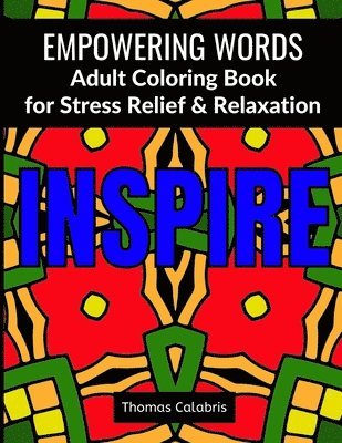 Thomas Calabris - Empowering Words Adult Coloring Book: Adult Coloring Book for Stress Relief & Relaxation, Häftad
