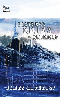 James W Fuerst - Distress Cries of Animals, Häftad