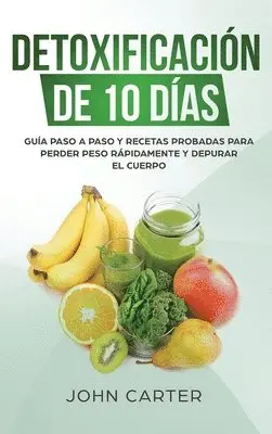 John Carter - Detoxificación de 10 Días, Inbunden. Tillgänglighet: Lägg i varukorg