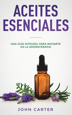 John Carter - Aceites Esenciales, Inbunden. Tillgänglighet: Lägg i varukorg