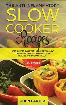 John Carter - Anti-Inflammatory Slow Cooker Recipes, Inbunden. Tillgänglighet: Lägg i varukorg
