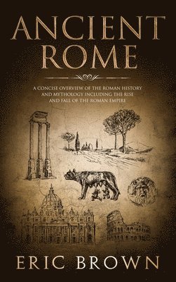 Eric Brown - Ancient Rome, Inbunden