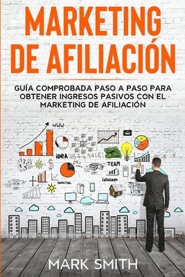 Mark Smith - Marketing de Afiliación, Häftad
