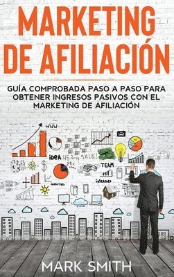 Mark Smith - Marketing de Afiliación, Inbunden