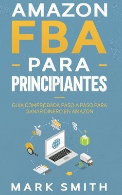 Mark Smith - Amazon FBA para Principiantes, Inbunden