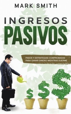 Mark Smith - Ingresos Pasivos, Inbunden