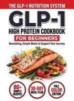 John Carter - GLP-1 High-Protein Cookbook for Beginners, Inbunden