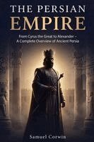 Samuel Corwin - Persian Empire, Häftad. Tillgänglighet: Lägg i varukorg