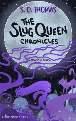S O Thomas - Slug Queen Chronicles, Inbunden. Tillgänglighet: Lägg i varukorg