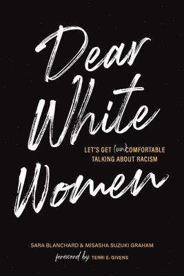 Sara Blanchard, Misasha Suzuki Graham - Dear White Women, Häftad