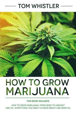 Tom Whistler - How to Grow Marijuana, Häftad. Tillgänglighet: Lägg i varukorg