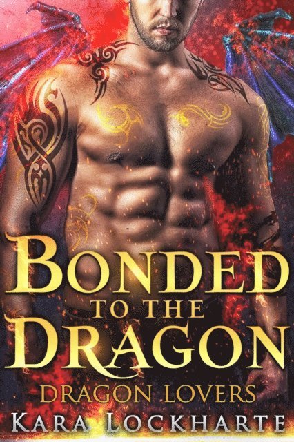 Kara Lockharte - Bonded to the Dragon, E-bok
