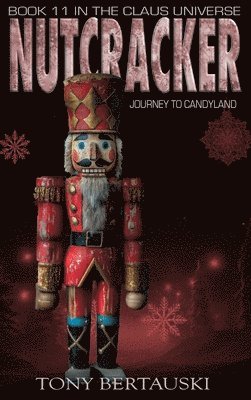 Tony Bertauski - Nutcracker, Inbunden
