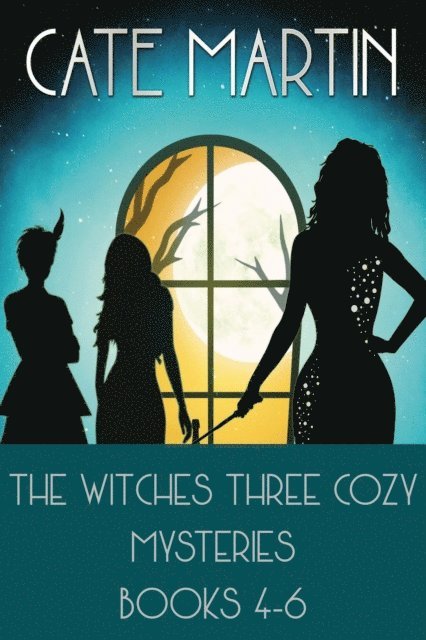 Witches Three Cozy Mysteries Books 4-6