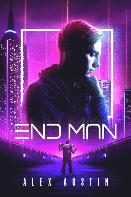 Alex Austin - End Man, E-bok
