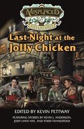 Last Night at the Jolly Chicken