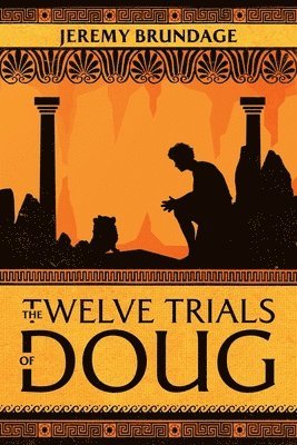 Jeremy Brundage - Twelve Trials of Doug, Häftad