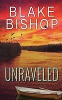 Blake Bishop - Unraveled, Häftad