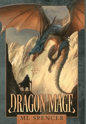 Ml Spencer - Dragon Mage, Inbunden