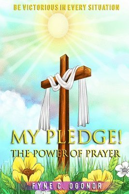 Fyne C Ogonor - My Pledge!, Häftad