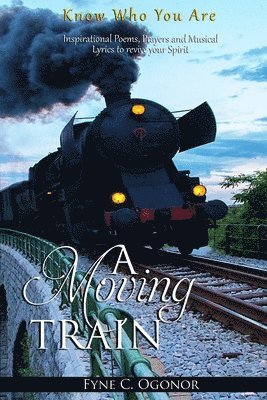 Fyne C Ogonor - Moving Train, Häftad