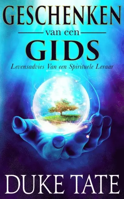 Duke Tate - Geschenken van een gids: Levensadvies Van een spirituele leraar, E-bok. Tillgänglighet: Lägg i varukorg