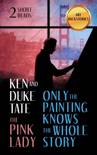 Ken Tate, Duke Tate - Only the Painting Knows the Whole Story and The Pink Lady, E-bok. Tillgänglighet: Lägg i varukorg