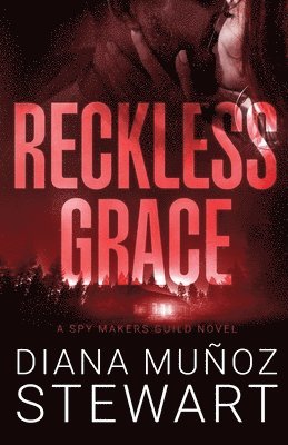Diana Muñoz Stewart - Reckless Grace, Häftad
