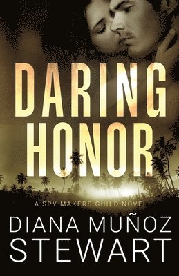 Diana Muñoz Stewart - Daring Honor, Häftad