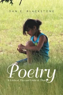 Dan E Blackstone - Poetry, Häftad. Tillgänglighet: Lägg i varukorg