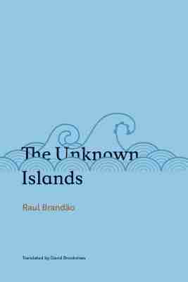 Raul Brandão - Unknown Islands, Häftad