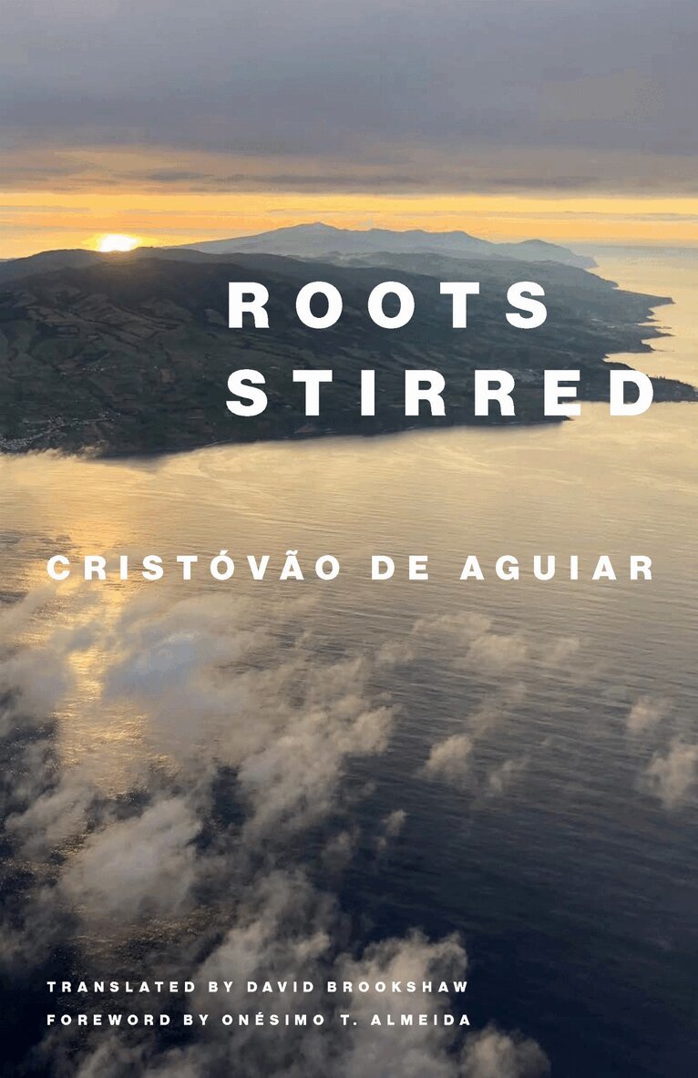 Cristóvão de Aguiar - Roots Stirred, Häftad. Tillgänglighet: Tillfälligt slut