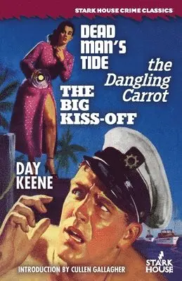 Day Keene - Dead Man's Tide / The Dangling Carrot / The Big Kiss-Off, Häftad. Tillgänglighet: Lägg i varukorg