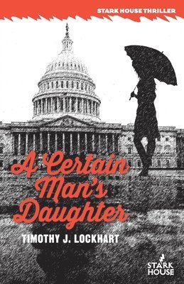 Timothy J Lockhart - Certain Man's Daughter, Häftad