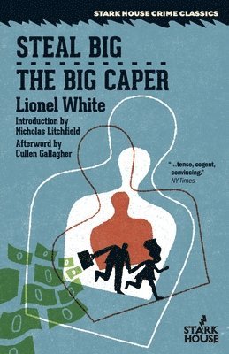 Lionel White - Steal Big / The Big Caper, Häftad