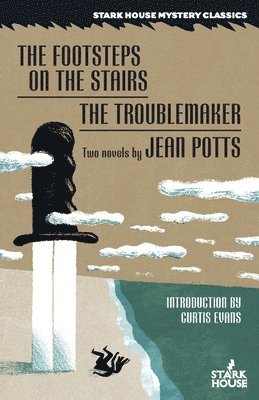 Jean Potts - Footsteps on the Stairs / The Troublemaker, Häftad. Tillgänglighet: Lägg i varukorg