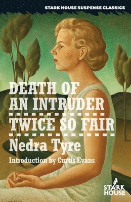Nedra Tyre - Death of an Intruder / Twice So Fair, Häftad