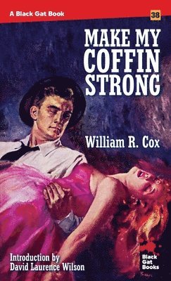 William R Cox - Make My Coffin Strong, Häftad