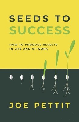 Joe Pettit - Seeds to Success, Häftad